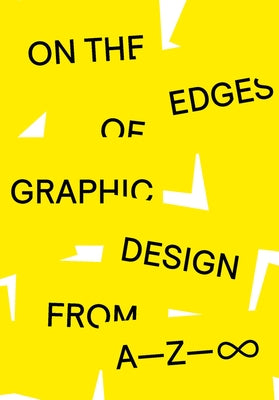 On the Edges of Graphic Design from A--Z by Lutz, Anja