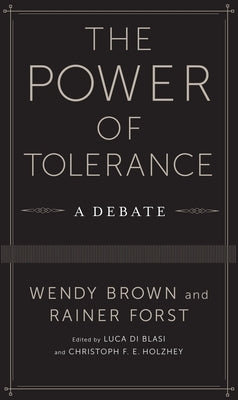 The Power of Tolerance: A Debate by Brown, Wendy
