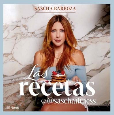 Las Recetas de @Saschafitness (Nueva Edici) by