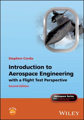 Introduction to Aerospace Engineering with a Flight Test Perspective by Corda, Stephen