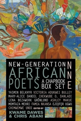 Nne: New-Generation African Poets: A Chapbook Box Set by Abani, Chris