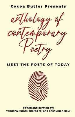 Anthology of Contemporary Poetry: Meet the Poets of Today by Vandana Kumar