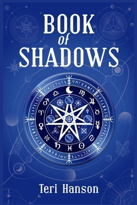 Wicca Book of Shadows by Hanson, Teri