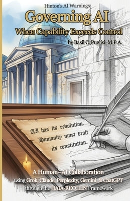 Governing AI: When Capability Exceeds Control by Puglisi, Basil C.