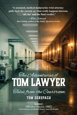 The Adventures of Tom Lawyer: Tales from the Courtroom by Gerspach, Tom