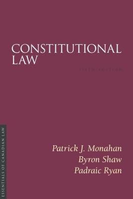 Constitutional Law, 5/E by Monahan, Patrick J.