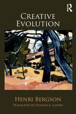 Creative Evolution by Bergson, Henri