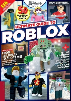 Ultimate Guide to Roblox by Future Publishing