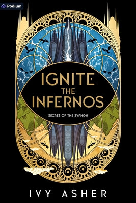 Ignite the Infernos: A Romantasy by Asher, Ivy