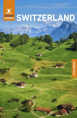 Rough Guides Switzerland: Travel Guide with eBook by Guides, Rough
