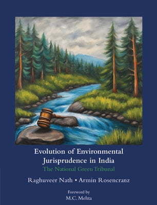 Evolution of Environmental Jurisprudence in India by Nath, Raghuveer