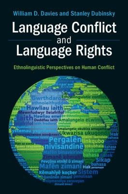Language Conflict and Language Rights by Davies, William D.