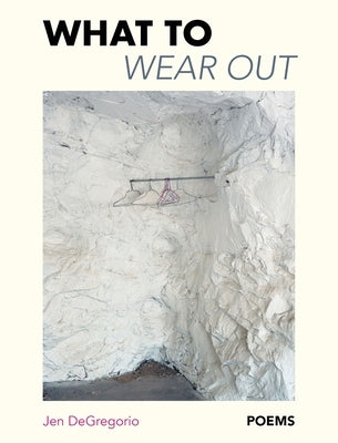 What to Wear Out by de Gregorio, Jen