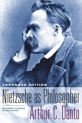Nietzsche as Philosopher by Danto, Arthur C.
