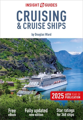 Insight Guides Cruising & Cruise Ships 2025: Cruise Guide with eBook by Insight Guides