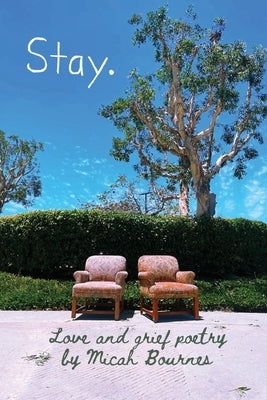 Stay. by Bournes, Micah