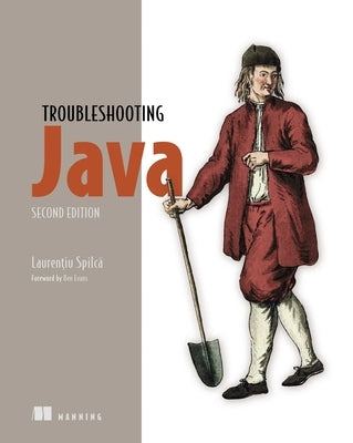 Troubleshooting Java, Second Edition by Spilca, Laurentiu