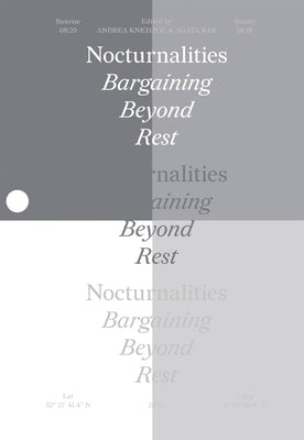 Nocturnalities: Bargaining Beyond Rest by Bar, Agata