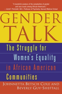 Gender Talk: The Struggle For Women's Equality in African American Communities by Cole, Johnnetta B.