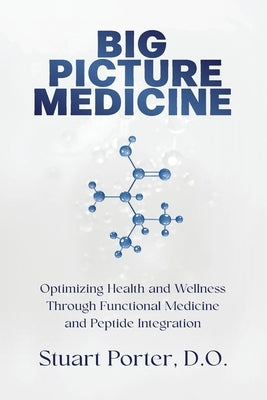 Big Picture Medicine by Porter, Stuart