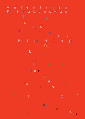 Telebodies: Bleeding Subtitles for Postrobotic Scenes by Klimasauskas, Valentinas