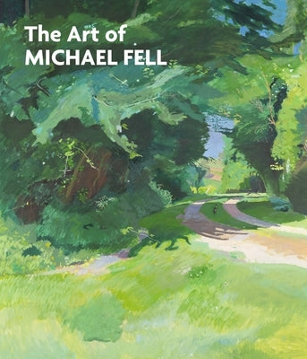 The Art of Michael Fell by Wilton, Andrew