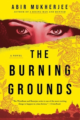 The Burning Grounds by Mukherjee, Abir