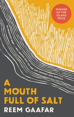A Mouth Full of Salt by Gaafar, Reem