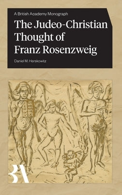 The Judeo-Christian Thought of Franz Rosenzweig by Herskowitz, Daniel M.