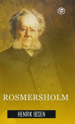 Rosmersholm (Hardcover Library Edition) by Ibsen, Henrik