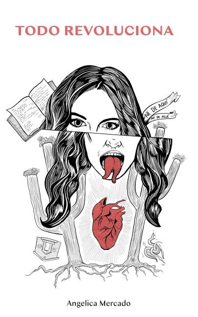 Todo Revoluciona by Mercado, Angelica Arely