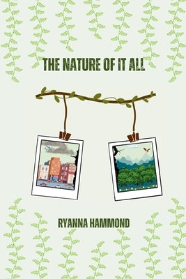 The Nature of It All by Hammond, Ryanna