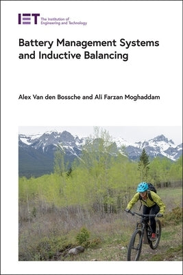 Battery Management Systems and Inductive Balancing by Van Den Bossche, Alex