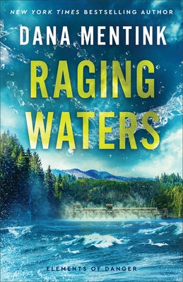 Raging Waters by Mentink, Dana