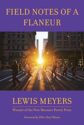 Field Notes of a Flaneur by Meyers, Lewis