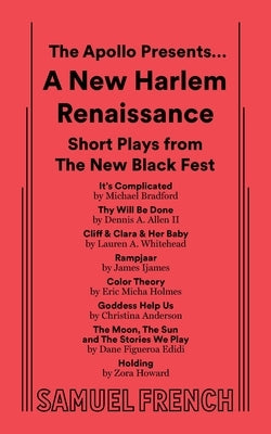 The Apollo Presents... a New Harlem Renaissance: Short Plays from the New Black Fest by Allen, Dennis A., II