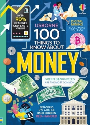 100 Things to Know about Money by James, Alice