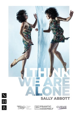 I Think We Are Alone by Abbott, Sally