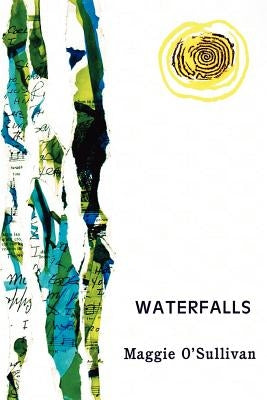 Waterfalls by O'Sullivan, Maggie