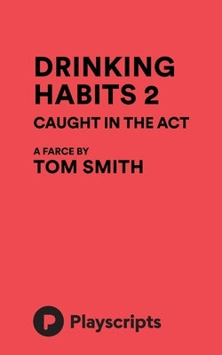Drinking Habits 2 by Smith, Tom