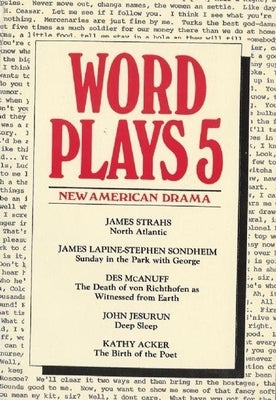 Wordplays Five: New American Drama by Strahs Et Al, James