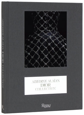 Azzedine Alaïa's Dior Collection by Benaim, Laurence