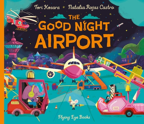 The Good Night Airport by Kosara, Tori