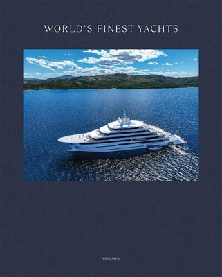 World's Finest Yachts by Pauwels, Wim