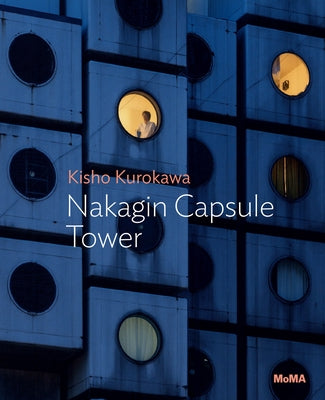 Kisho Kurokawa: Nakagin Capsule Tower: MoMA One on One Series by Kurokawa, Kisho