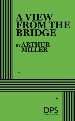 A View from the Bridge by Miller, Arthur