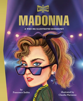Madonna: A Who HQ Illustrated Biography by Sedita, Francesco