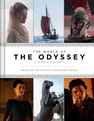 The World of the Odyssey: A Visual Journey by Mottram, James