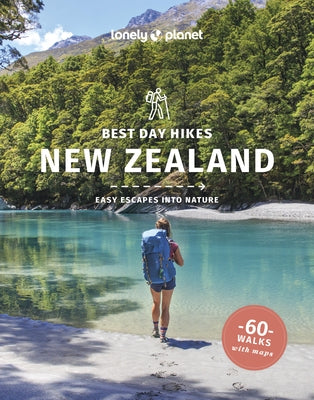 Lonely Planet Best Day Hikes New Zealand by Arnold, Naomi