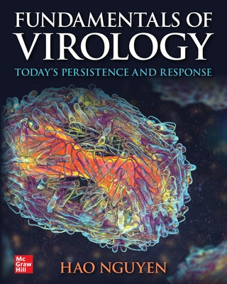 Fundamentals of Virology: Today's Persistence and Response by Nguyen, Hao